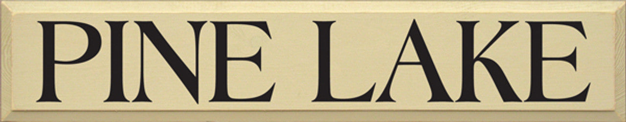 Pine Lake Wooden Sign